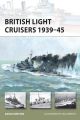 British Light Cruisers 1939-45  (New Vanguard)