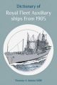 Dictionary of Royal Fleet Auxiliary ships from 1905 - PRE ORDER