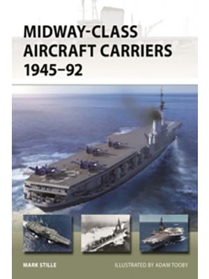 Midway-Class Aircraft Carriers 1945–92 - PRE ORDER