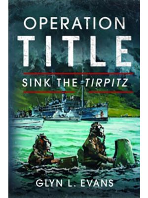 Operation Title - Sink the Tirpitz