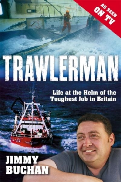 Trawlerman Life At The Helm Of The Toughest Job In Britain, 50% OFF